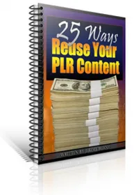 25 Ways To Reuse Your PLR Content small