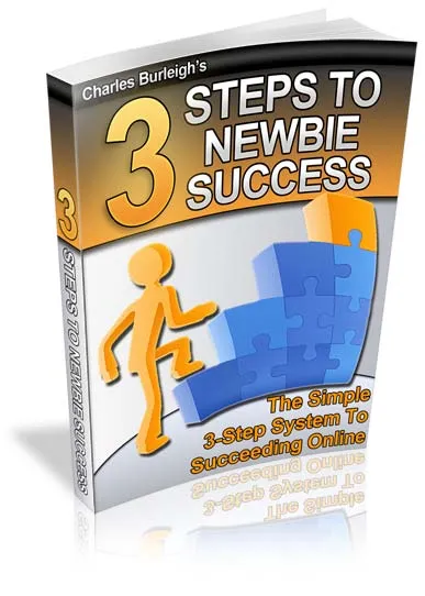eCover representing 3 Steps To Newbies Success eBooks & Reports with Private Label Rights