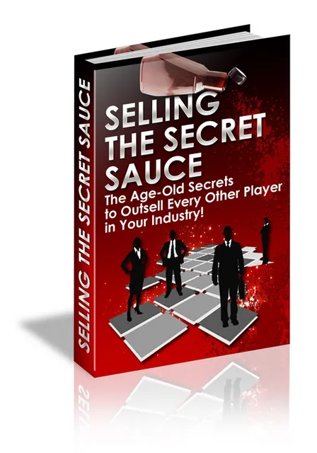 eCover representing Selling the Secret Sauce eBooks & Reports with Master Resell Rights