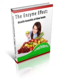 The Enzyme Effect: Health Benefits Of Raw Food small