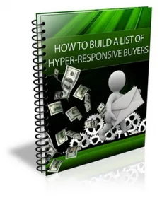 How To Build A List Of Hyper-Responsive Buyers small