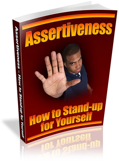 eCover representing Assertiveness - How To Stand-Up For Yourself eBooks & Reports with Master Resell Rights