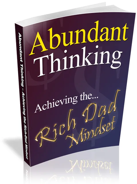 eCover representing Abundant Thinking - Achieving The... Rich Dad Mindset eBooks & Reports with Master Resell Rights