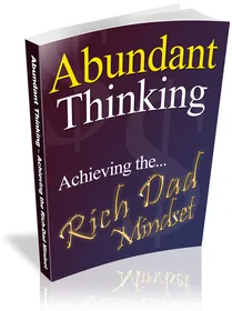 Abundant Thinking - Achieving The... Rich Dad Mindset small