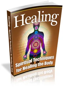 Healing - Spiritual Techniques For Healing The Body small