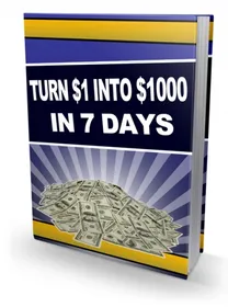 Turn $1 Into $1000 In 7 Days small