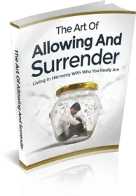 The Art Of Allowing And Surrender small