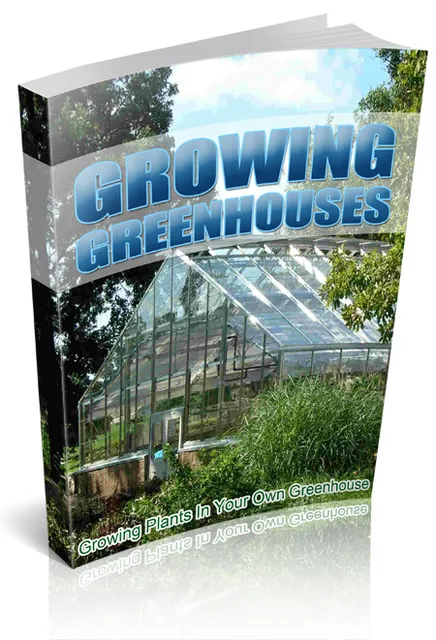 eCover representing Growing Plants In Your Own Greenhouse eBooks & Reports with Master Resell Rights