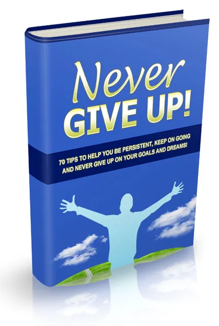 eCover representing Never Give Up eBooks & Reports with Master Resell Rights
