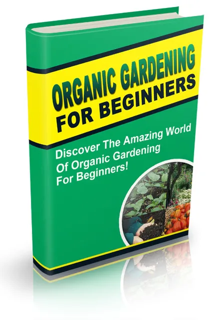 eCover representing Organic Gardening For Beginners eBooks & Reports with Master Resell Rights
