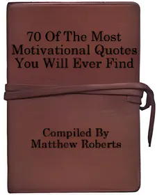 70 Of The Most Motivational Quotes You Will Ever Find small