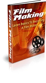 Film Making : Basics To Becoming A Film Maker small
