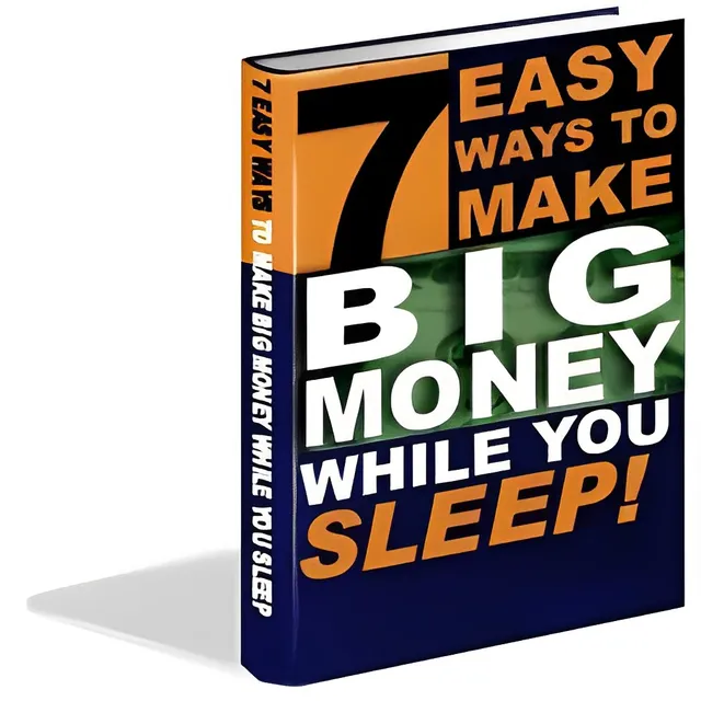 eCover representing 7 Easy Ways To Make Big Money While You Sleep! eBooks & Reports with Private Label Rights
