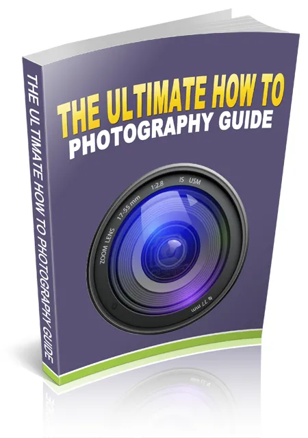 eCover representing The Ultimate How To Photography Guide eBooks & Reports with Master Resell Rights