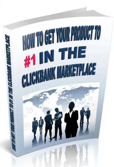 eCover representing How To Get Your Product To #1 In The Clickbank Marketplace eBooks & Reports with Personal Use Rights