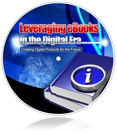 eCover representing Leveraging eBooks in the Digital Era eBooks & Reports with Master Resell Rights