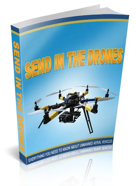 eCover representing Send In The Drones eBooks & Reports with Master Resell Rights