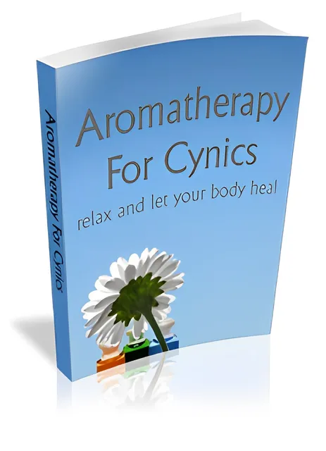eCover representing Aromatheray For Cynics eBooks & Reports with Master Resell Rights