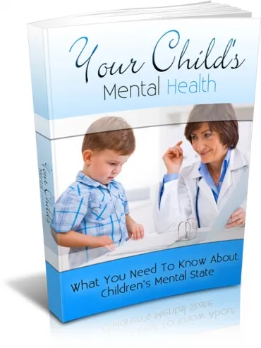 eCover representing Your Childs Mental Health eBooks & Reports with Master Resell Rights