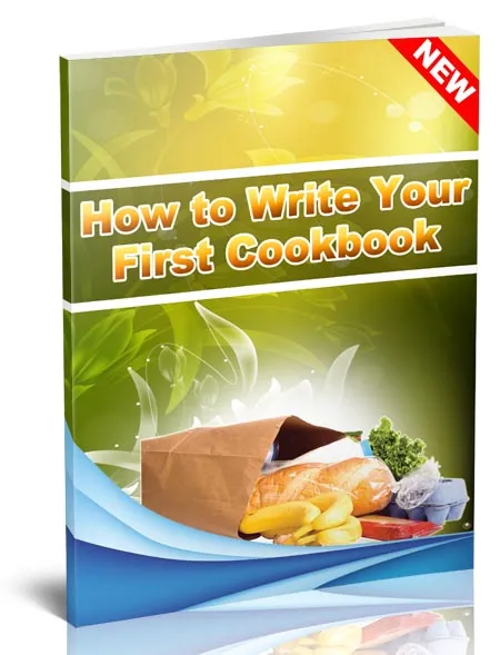 eCover representing How to Write Your First Cookbook eBooks & Reports with Master Resell Rights