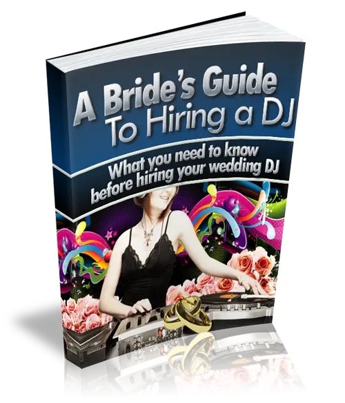 eCover representing A Bride's Guide To Hiring a DJ eBooks & Reports with Master Resell Rights
