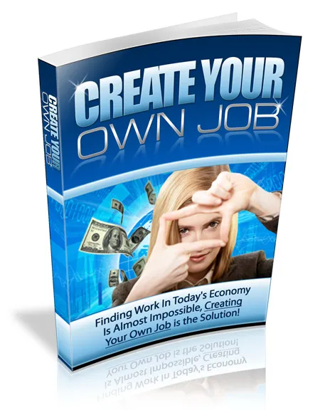 eCover representing Create Your Own Job eBooks & Reports/Videos, Tutorials & Courses with Master Resell Rights