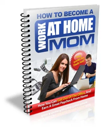 eCover representing How to Become a Work at Home Mom eBooks & Reports with Master Resell Rights