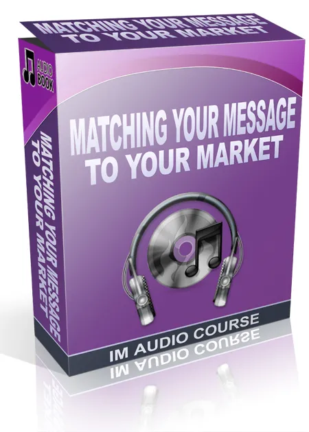 eCover representing Matching Your Message To Your Market Audio & Music with Private Label Rights