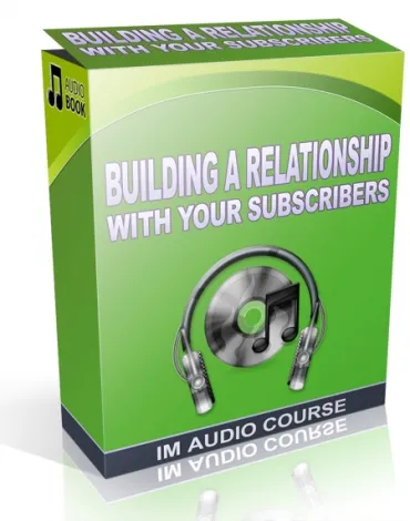 eCover representing Building a Relationship With Your Subscribers Audio & Music with Private Label Rights