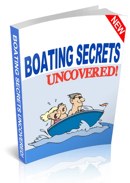 eCover representing Boating Secrets Uncovered eBooks & Reports with Master Resell Rights