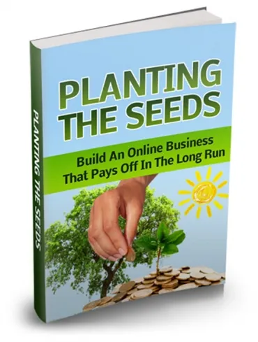 eCover representing Planting The Seeds eBooks & Reports with Master Resell Rights