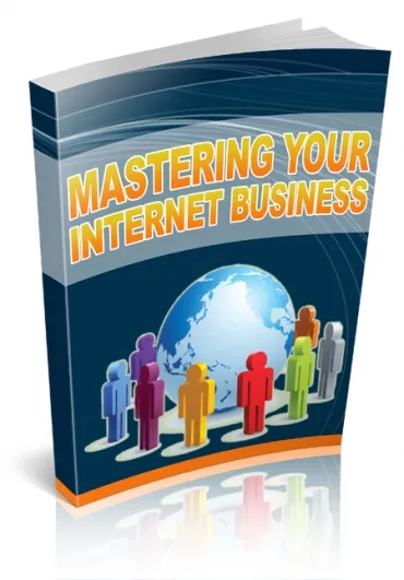 eCover representing Mastering Your Internet Business eBooks & Reports with Private Label Rights