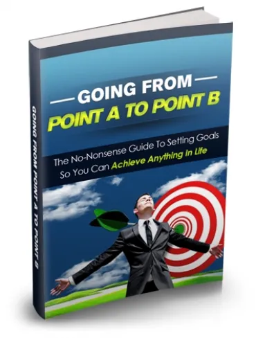 eCover representing Going From Point A to Point B eBooks & Reports with Master Resell Rights