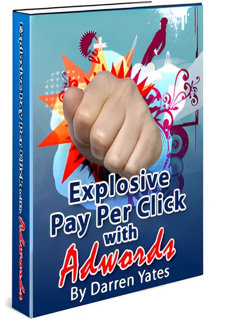 eCover representing Explosive Pay Per Click With Adwords eBooks & Reports with Resell Rights